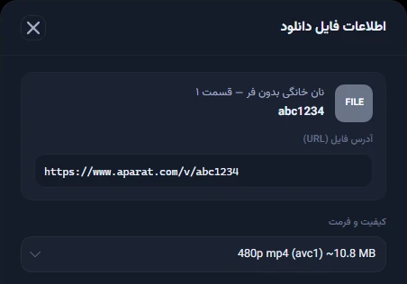 پنجرهٔ «اطلاعات فایل دانلود» برای یک ویدیوی آپارات؛ عنوان ویدیو، لینک صفحه و کیفیت ۴۸۰p با حجم حدود ۱۰.۸ مگابایت