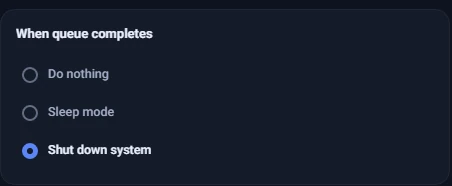 The "When queue completes" card with three options: Do nothing, Sleep mode and Shut down system